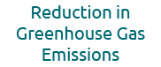 Reduction in Greenhouse Gas Emissions